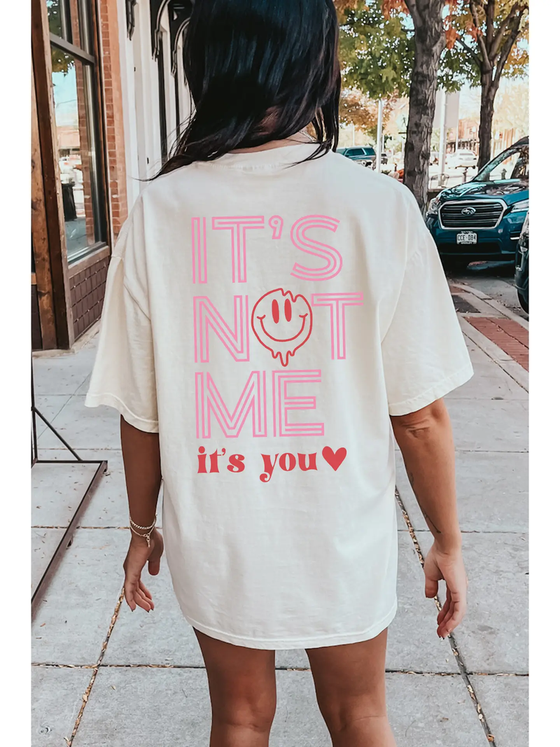 It's Not Me, It's You