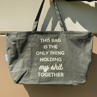 Only Thing Holding Me Together Tote